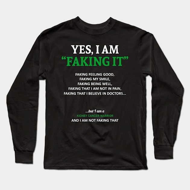 Kidney Cancer Awareness I Am Faking It - In This Family We Fight Together Long Sleeve T-Shirt by BoongMie